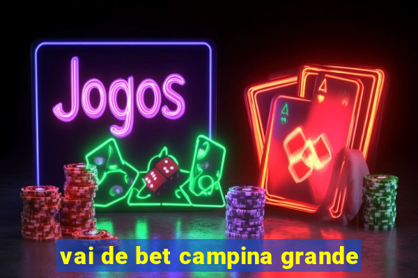 vai de bet campina grande