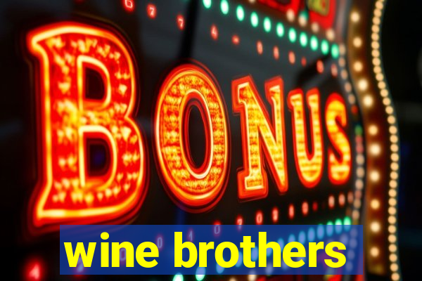 wine brothers