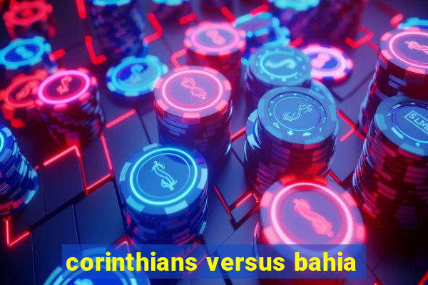 corinthians versus bahia