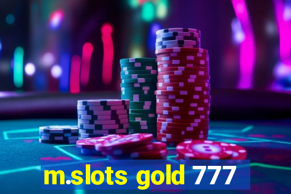 m.slots gold 777