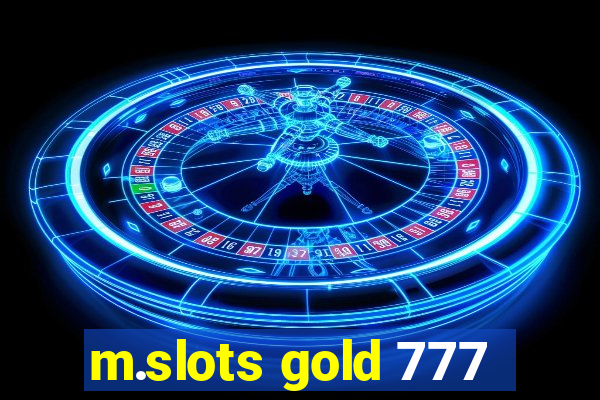 m.slots gold 777