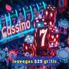 leovegas $25 gr谩tis