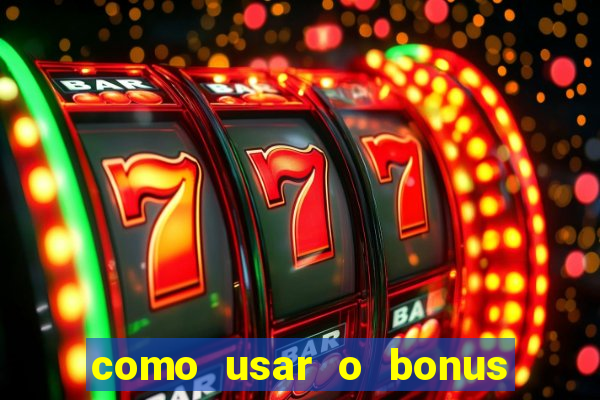 como usar o bonus da esportiva bet