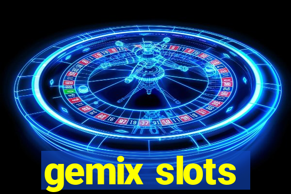 gemix slots