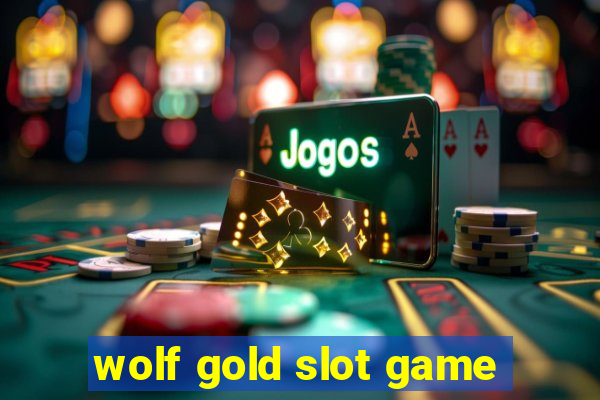 wolf gold slot game