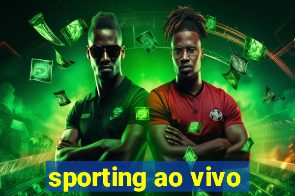 sporting ao vivo