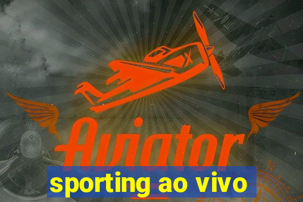 sporting ao vivo