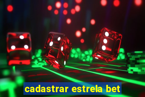 cadastrar estrela bet