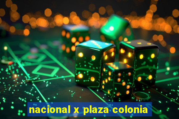 nacional x plaza colonia