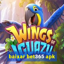 baixar bet365 apk