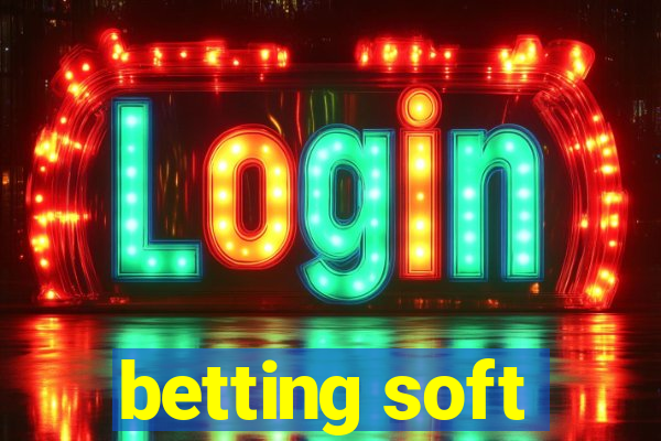 betting soft