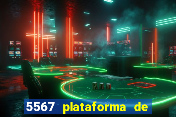 5567 plataforma de jogos login