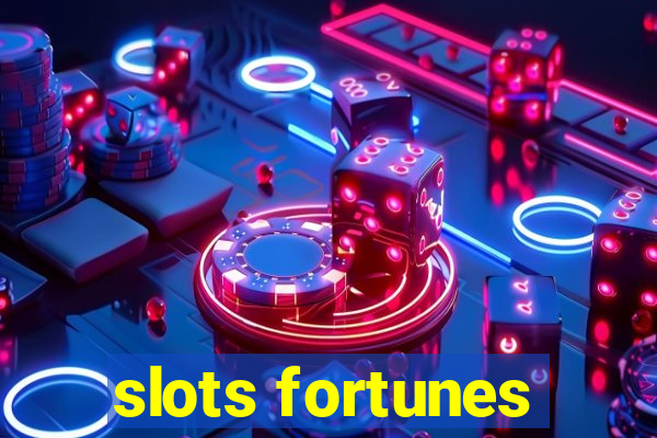 slots fortunes