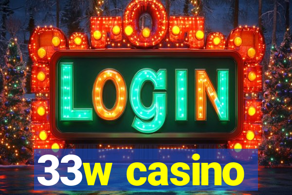 33w casino