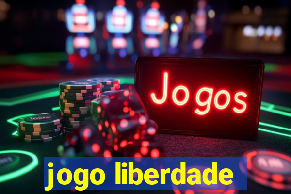 jogo liberdade