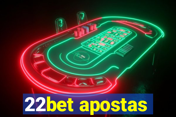 22bet apostas