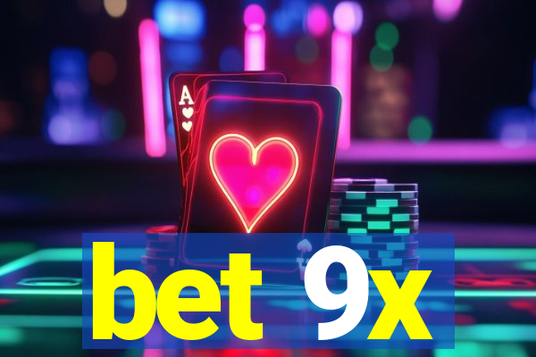 bet 9x