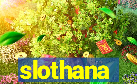 slothana