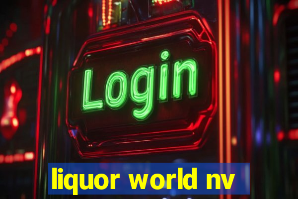 liquor world nv