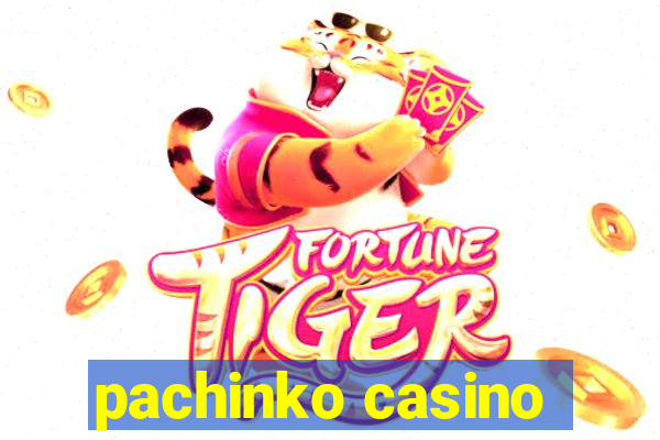 pachinko casino