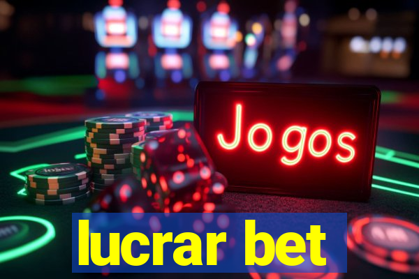 lucrar bet