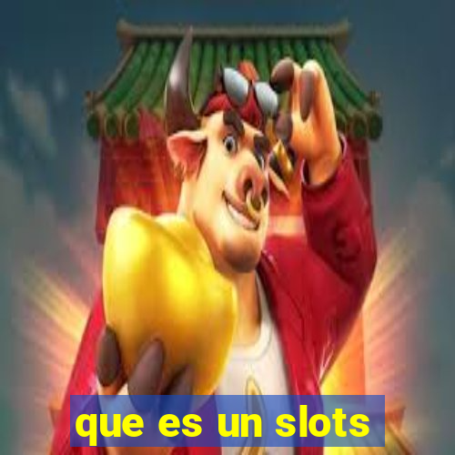 que es un slots