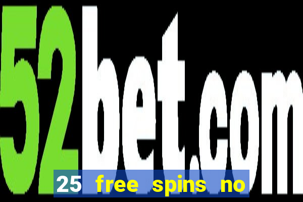 25 free spins no deposit casino australia