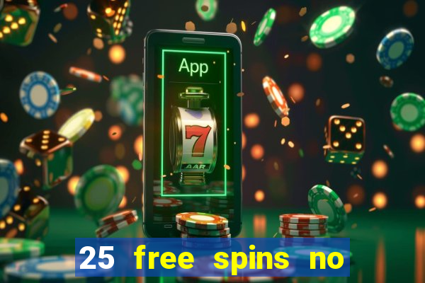 25 free spins no deposit casino australia