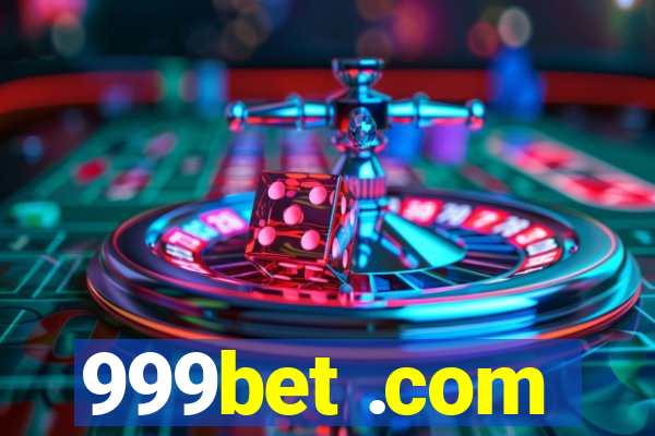 999bet .com