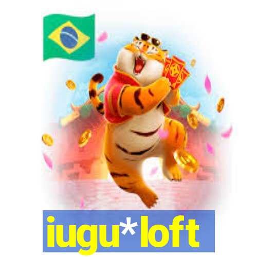 iugu*loft