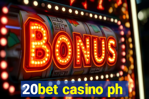 20bet casino ph