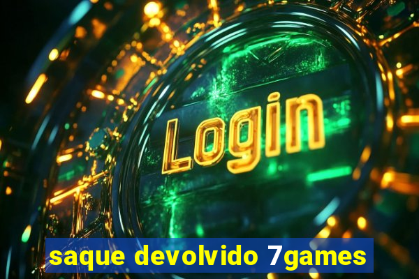 saque devolvido 7games