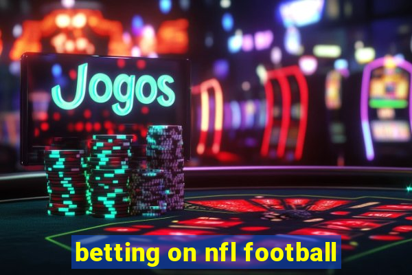 betting on nfl football