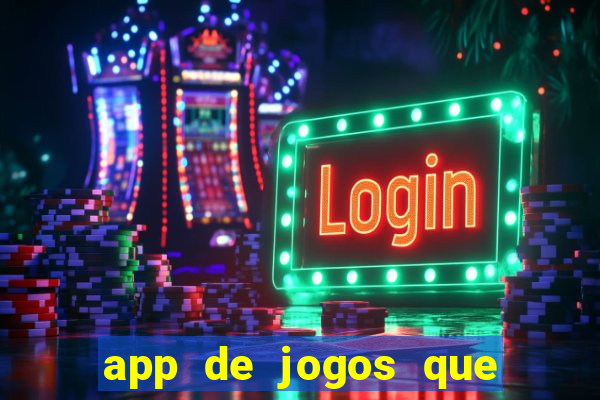 app de jogos que ganha dinheiro