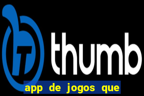 app de jogos que ganha dinheiro