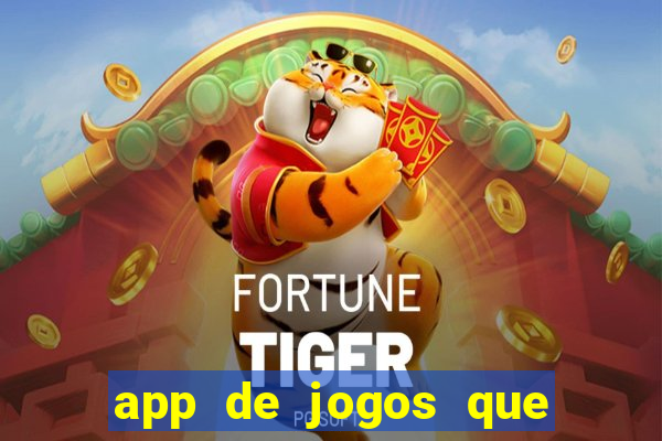 app de jogos que ganha dinheiro