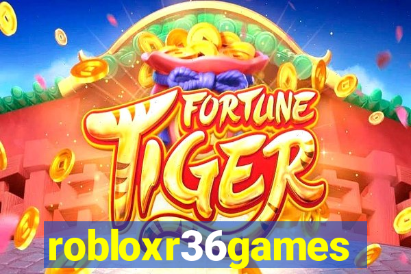 robloxr36games