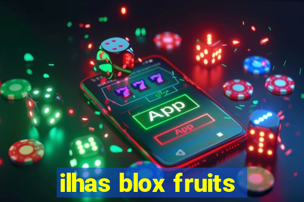 ilhas blox fruits