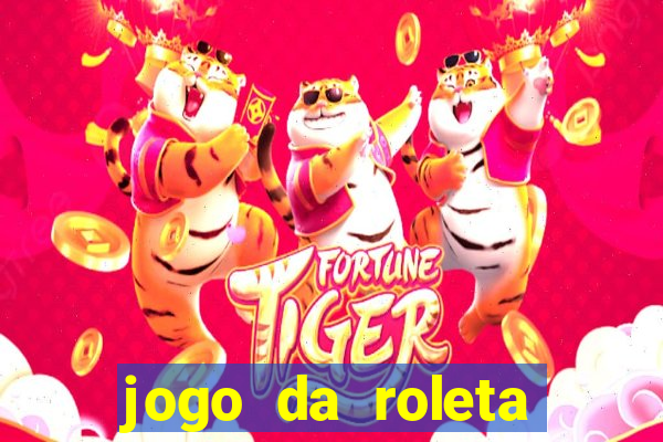 jogo da roleta esporte da sorte