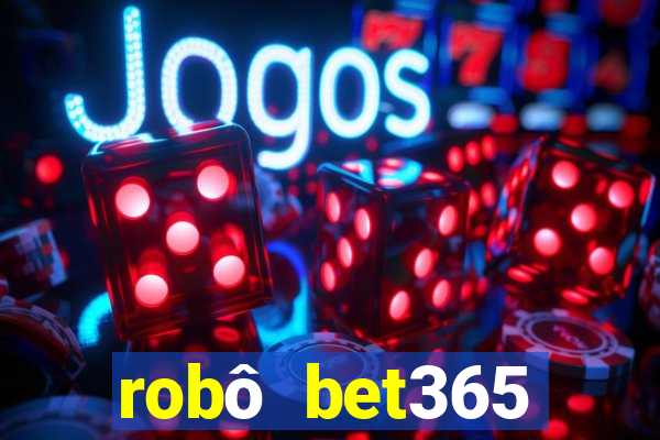 robô bet365 download apk