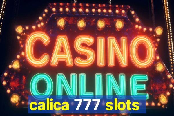 calica 777 slots