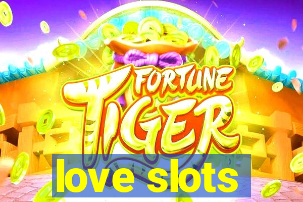 love slots