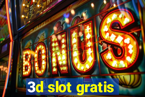 3d slot gratis