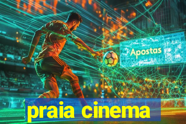 praia cinema