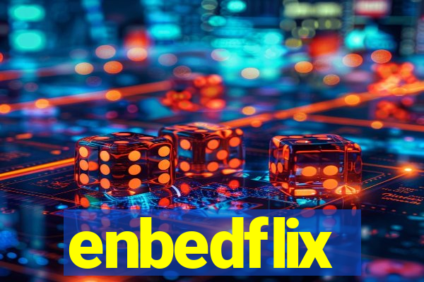 enbedflix