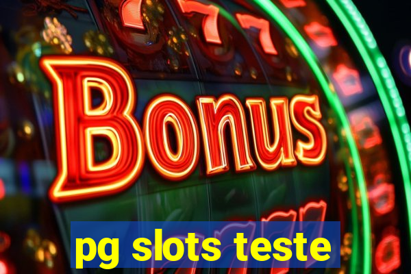 pg slots teste