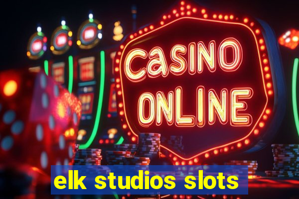 elk studios slots