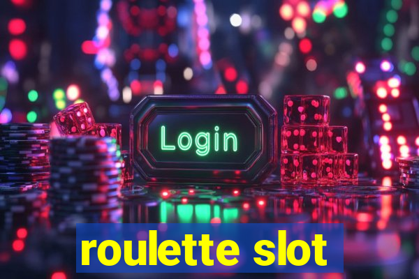 roulette slot