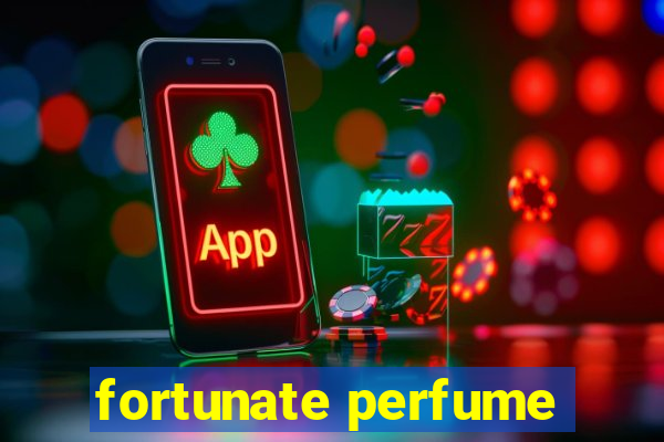 fortunate perfume