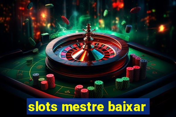 slots mestre baixar